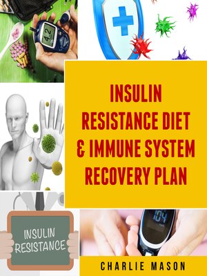 cover image of Insulin Resistance Diet Book & Immune System Recovery Plan